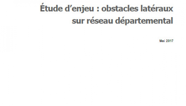 Etude d'enjeu : obstables latéraux sur réseau départemental